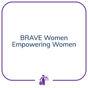 BRAVE Women Empowering Women