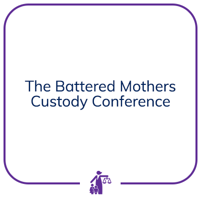 The Battered Mothers Custody Conference